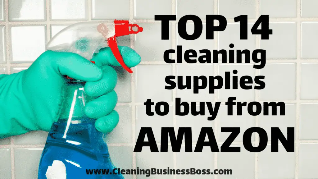 Top 14 Supplies and Equipment Every Cleaning Startup Needs From Amazon