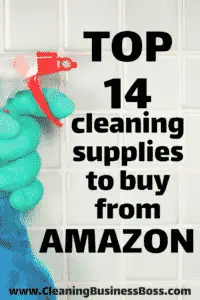 Top 14 Supplies and Equipment Every Cleaning Startup Needs From Amazon - www.CleaningBusinessBoss.com