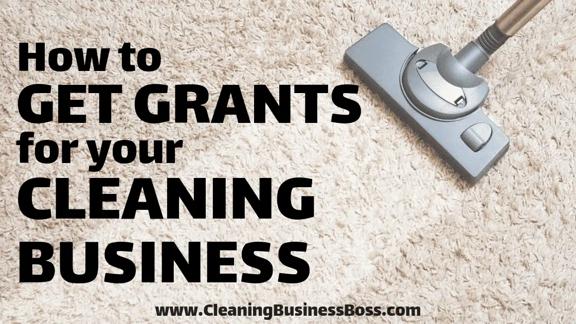 how-to-get-grants-for-your-new-cleaning-business-cleaning-business-boss