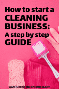 Step by Step Guide to Starting a Residential Cleaning Business - www.CleaningBusinessBoss.com