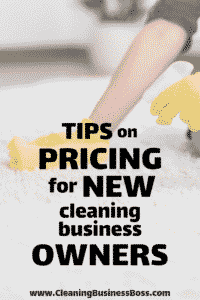 How Much to Charge For Cleaning Homes: Tips on Pricing for New Cleaning Business Owners - www.CleaningBusinessBoss.com