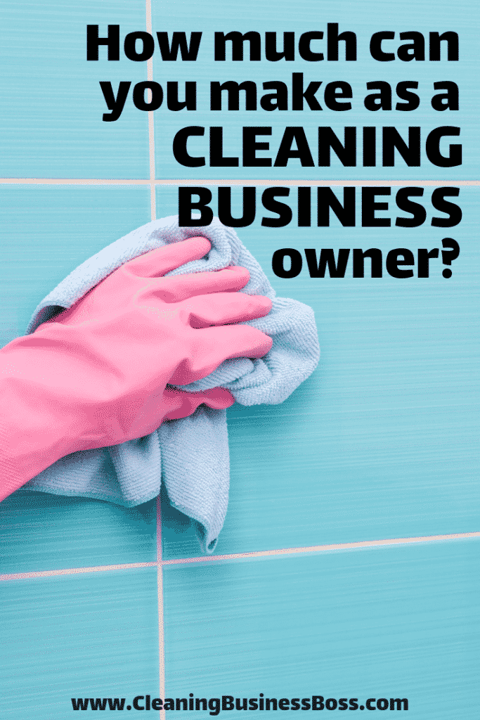 How Much Can You Make as a Cleaning Business Owner? Cleaning Business