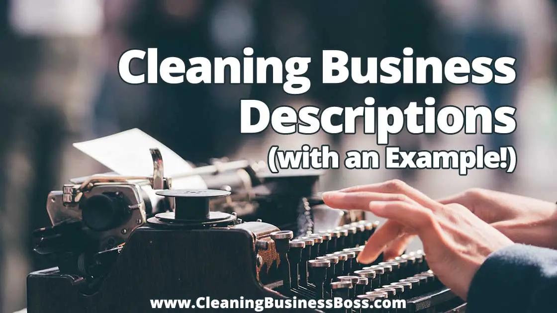 Cleaning Business Descriptions (With an Example) www.cleaningbusinessboss.com