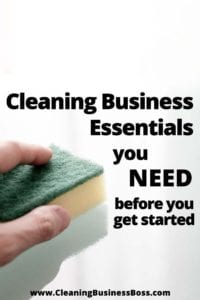 Cleaning Business Essentials You Need Before you Get Started www.cleaningbusinessboss.com