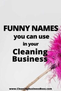 Funny names You Can Use In Your Cleaning Business www.cleaningbusinessboss.com
