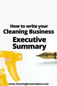 How to Write Your Cleaning Business Executive Summary www.cleaningbusinessboss.com