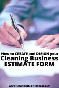 How to Create and Design Your Cleaning Business Estimate Form www.cleaningbusinessboss.com