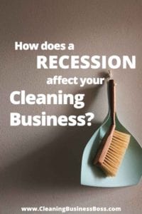 How Does a Recession Affect Your Cleaning Business www.cleaningbusinessboss.com
