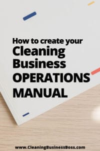 How to Create Your Cleaning Business Operations Manual www.cleaningbusinessboss.com