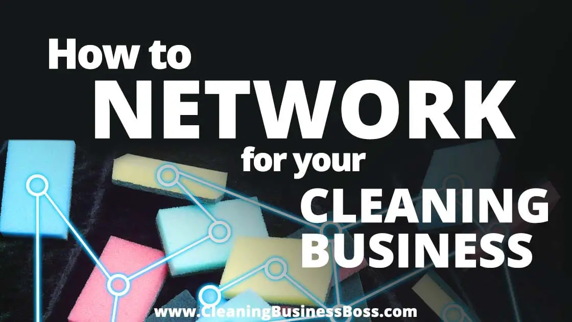 How to Network For Your Cleaning Business