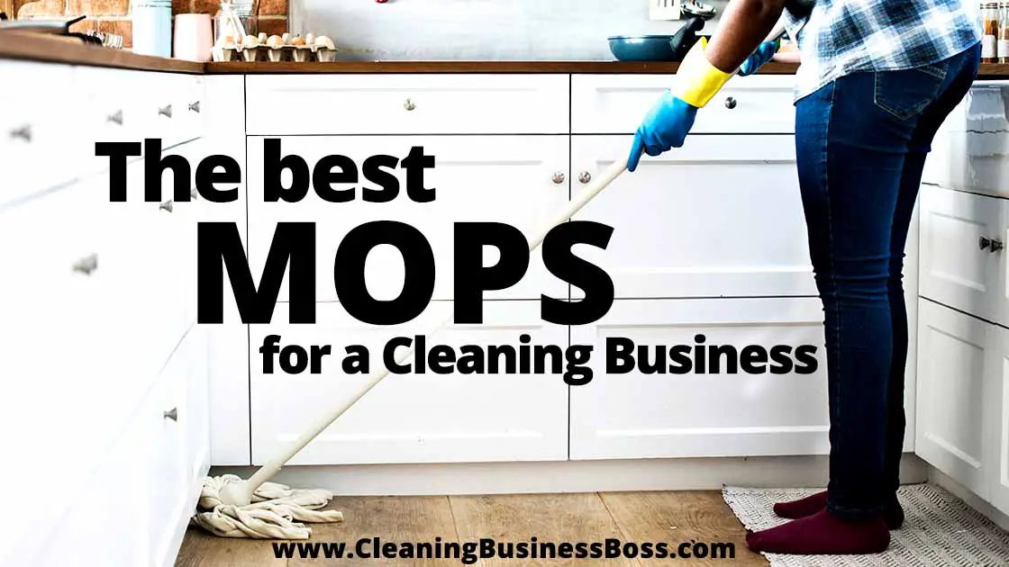 The 5 Best Mops for a Cleaning Business www.cleaningbusinessboss.com
