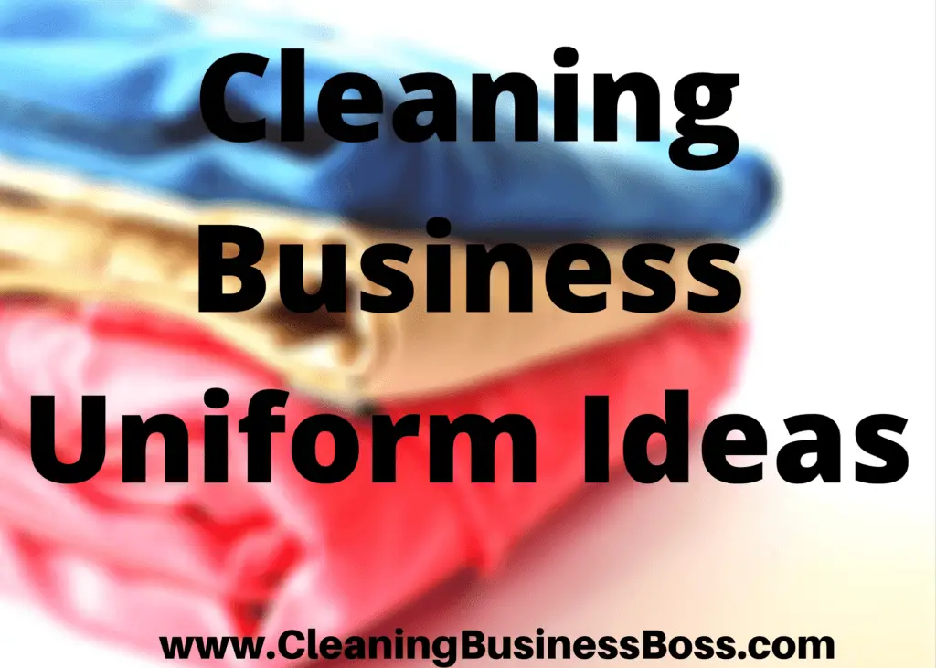 Cleaning Business Uniform Ideas Cleaning Business Boss