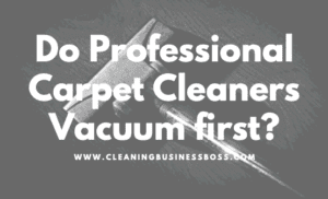 Do professional carpet cleaners vacuum first? What are the steps to professional carpet cleaning?
