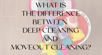 What is the difference between deep cleaning and a move-out cleaning? 