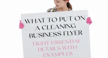What To Put On a Cleaning Service Flyer (Eight Essential Details With Examples)