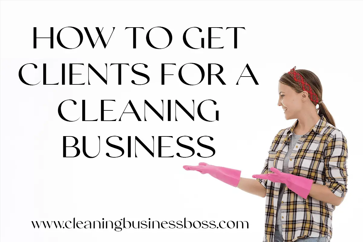 How to get Clients for a Cleaning Business
