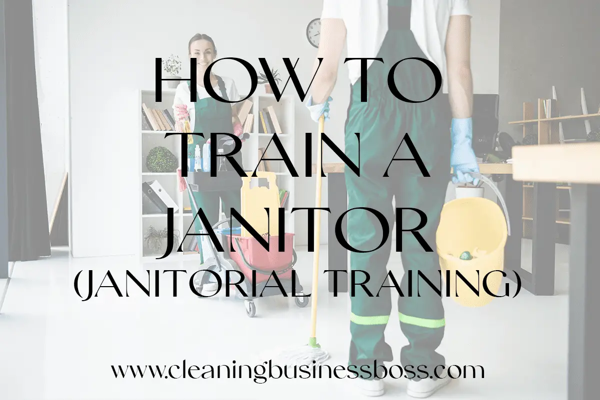 How to Train a Janitor (Janitorial Training)