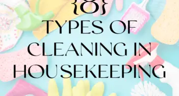 Eight Types of Cleaning In Housekeeping