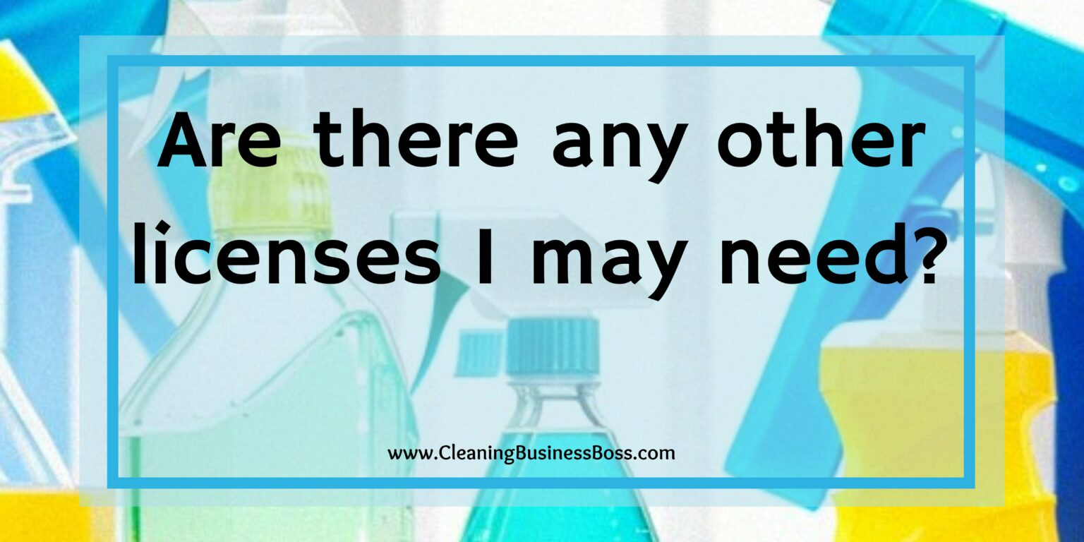 Do I Need A License To Clean Houses? Cleaning Business Boss