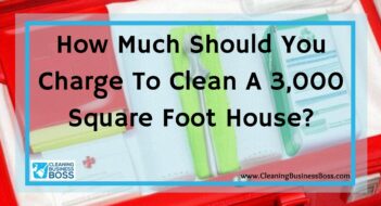 How Much Should You Charge To Clean A 3,000 Square Foot House?