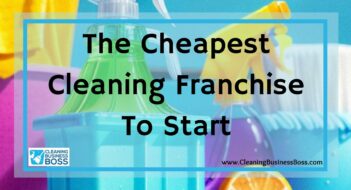 The Cheapest Cleaning Franchise To Start