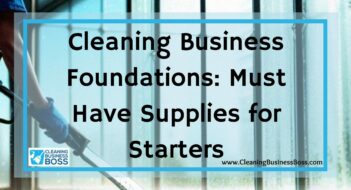 Cleaning Business Foundations: Must-Have Supplies for Starters