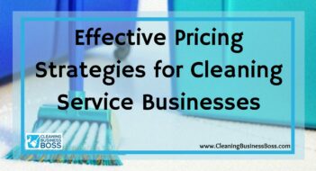 Effective Pricing Strategies for Cleaning Service Businesses