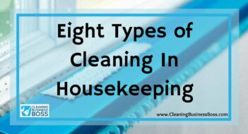 Eight Types of Cleaning In Housekeeping