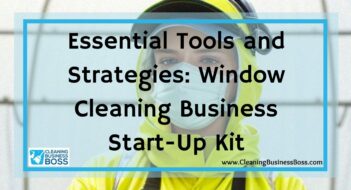 Essential Tools and Strategies: Window Cleaning Business Start-Up Kit