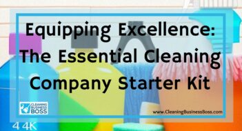 Equipping Excellence: The Essential Cleaning Company Starter Kit