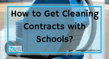 How to Get Cleaning Contracts with Schools?