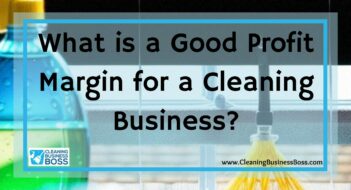 What is a Good Profit Margin for a Cleaning Business?
