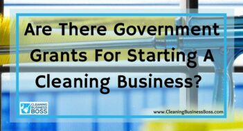 Are There Government Grants For Starting A Cleaning Business? 