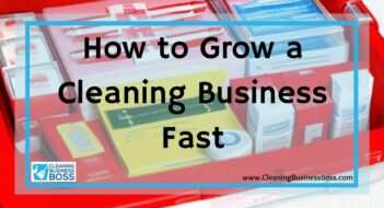 How to Grow a Cleaning Business Fast