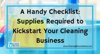 A Handy Checklist: Supplies Required to Kickstart Your Cleaning Business
