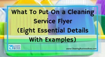 What To Put On a Cleaning Service Flyer (Eight Essential Details With Examples)