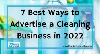 7 Best Ways to Advertise a Cleaning Business in 2022
