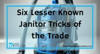 Six Lesser Known Janitor Tricks of the Trade