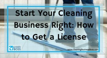 Start Your Cleaning Business Right: How to Get a License