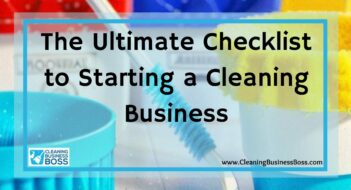 The Ultimate Checklist to Starting a Cleaning Business