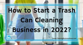 How to Start a Trash Can Cleaning Business in 2022?