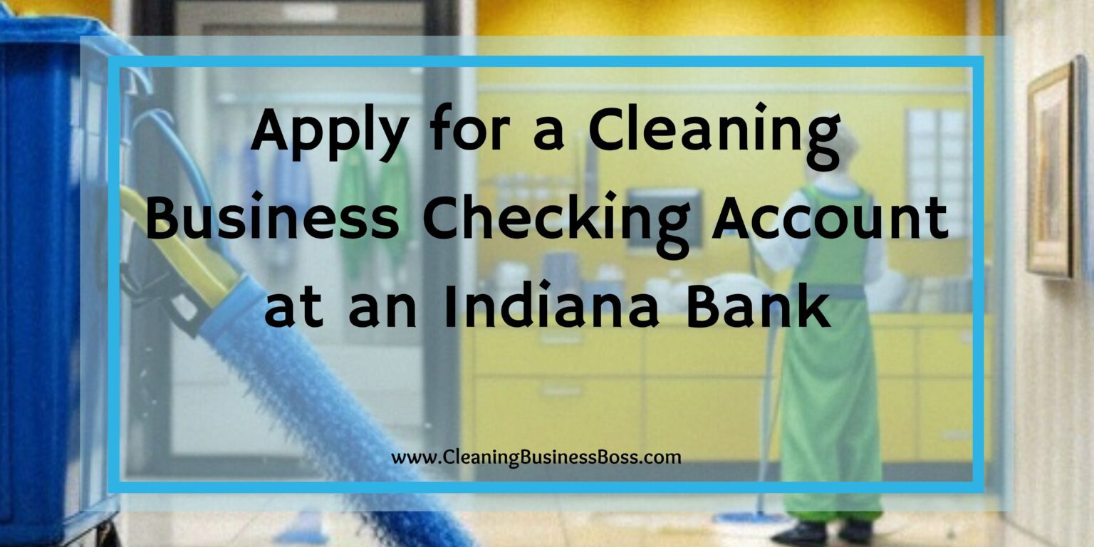 6 Steps to Opening a Cleaning Business in Indiana Cleaning Business Boss