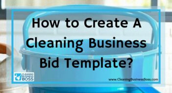 How to Create A Cleaning Business Bid Template?