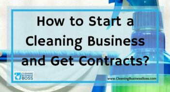 How to Start a Cleaning Business and Get Contracts?