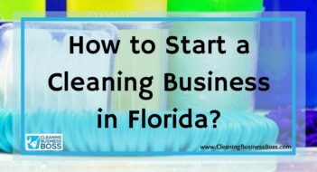 How to Start a Cleaning Business in Florida?