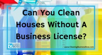 Can You Clean Houses Without A Business License?