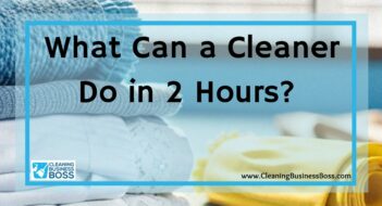 What Can a Cleaner Do in 2 Hours? 