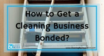How to Get a Cleaning Business Bonded?