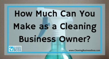 How Much Can You Make as a Cleaning Business Owner?