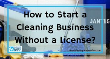 How to Start a Cleaning Business Without a License?
